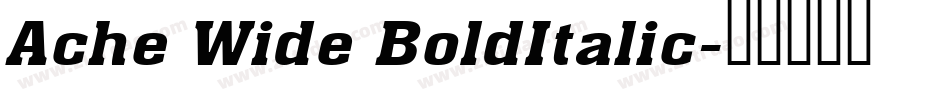 Ache Wide BoldItalic字体转换